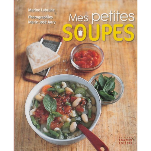 Mes petites soupes, Martine Lahure